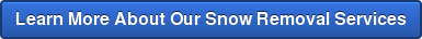 Learn More About Our Snow Removal Services